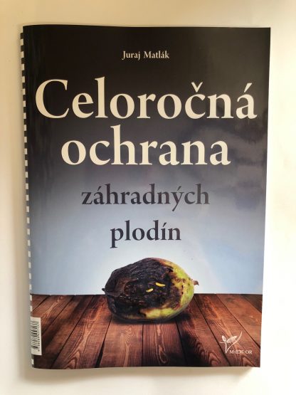 Celoročná ochrana Záhradných plodín. Juraj Matlák 2020